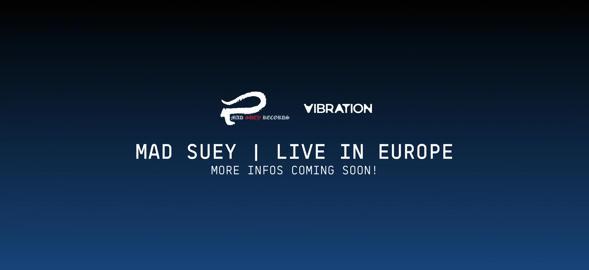 COMING SOON | MAD Suey | Live in Europe 